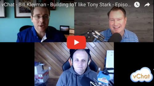 vChat – Bill Kleyman – Building IoT like Tony Stark – Episode 50 – @QuadStack @DavidMDavis @Kiwi_Si